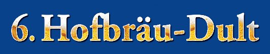 Herzlich willkommen zur Hofbr&auml;uhaus Dult 2009